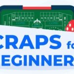 Beginner’s Guide to Craps