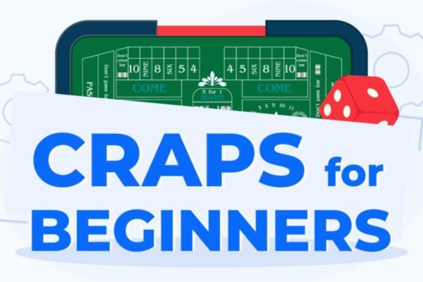 Beginner’s Guide to Craps